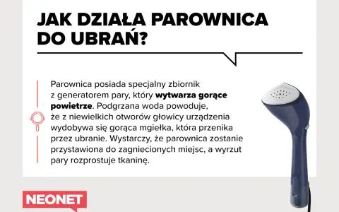 Jak używać parownicy? Urządzenie wytwarza gorącą parę, która przenika tkaninę i rozprostowuje zagniecenia.
