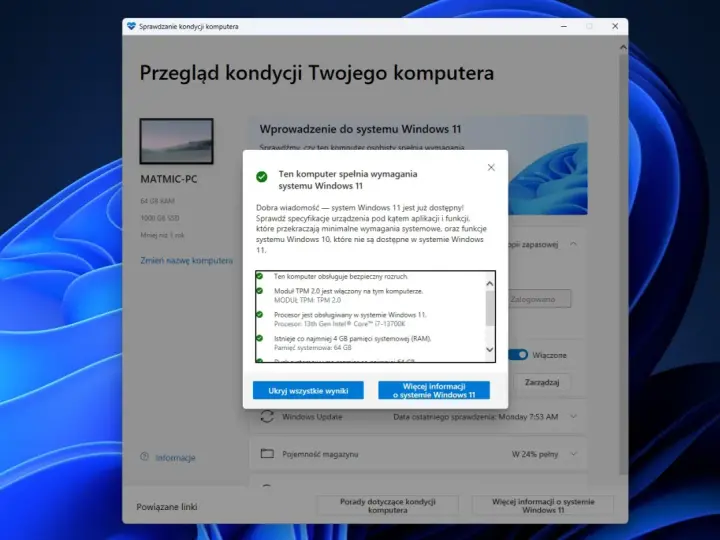 Komputer spełnia wymagania Windows 11. Sprawdź szczegóły, by dowiedzieć się więcej o możliwościach systemu.