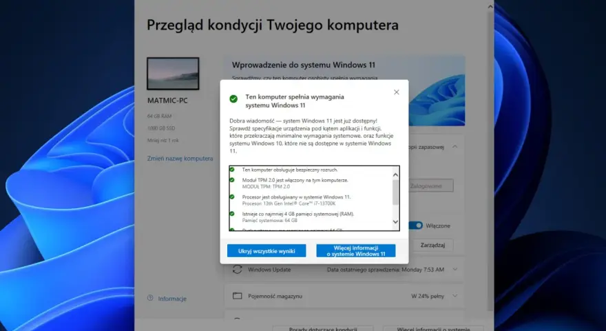 Komputer spełnia wymagania Windows 11. Sprawdź szczegóły, by dowiedzieć się więcej o możliwościach systemu.